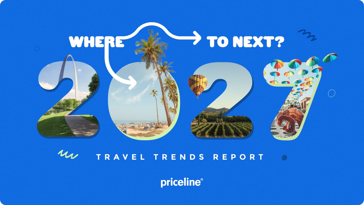 Priceline Where to Next? 2027 Travel Trends Report
